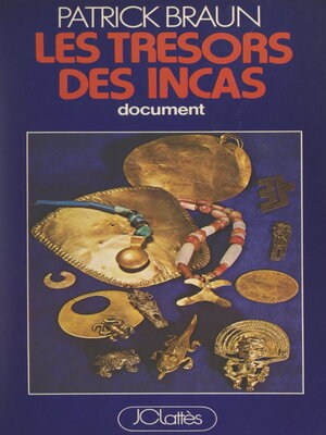cover image of Les trésors des Incas (mythes et réalités)